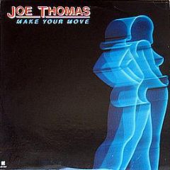 Joe Thomas - Make Your Move - Lester Radio Corp