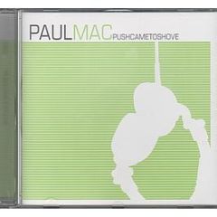 Paul Mac - Push Came To Shove - Primate