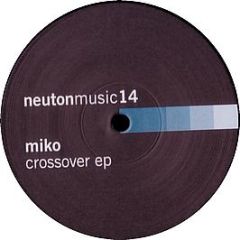 Miko - Crossover EP - Neuton Music