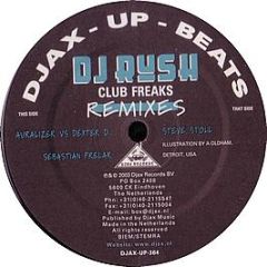 DJ Rush - Club Freaks (Remixes) - Djax