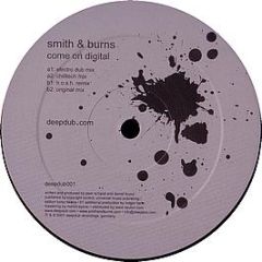 Smith & Burns - Come On Digital - Deep Dub
