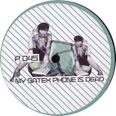 Unknown Artist - My Gatex Phone Is Dead - P Series