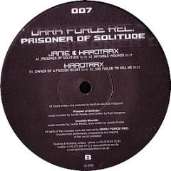 Janie & Hardtrax - Prisoner Of Solitude / Invisible Wounds - Dark Force 7