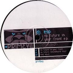 DJ Esp (Woody Mcbride) - No Future In Your Front - Primevil