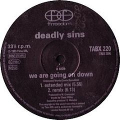 Deadly Sins - We Are Going On Down - Ffrr