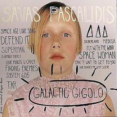 Savas Pascalidis - Galactic Gigolo - Gigolo