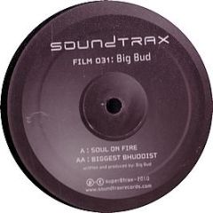 Big Bud - Soul On Fire - Soundtrax 3