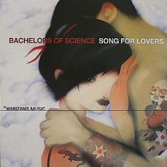 Bachelors Of Science - Song For Lovers - Horizons Music