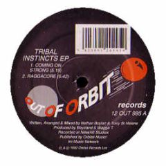Tribal Instincts - Tribal Instincts EP - Out Of Orbit