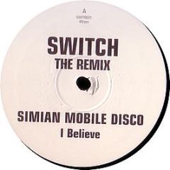 Spank Rock / Simian Mobile Disco - Bump / I Believe (Switch Remixes) - Switre 1
