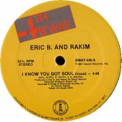 Eric B & Rakim - I Know You Got Soul - 4th & Broadway
