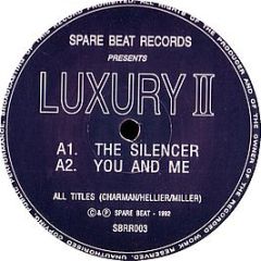 Luxury Ii - The Silencer / You And Me - Spare Beat