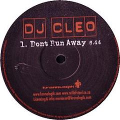 DJ Cleo - Don't Run Away - Kronologik