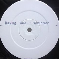 Raving Mad - Addicted - White