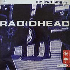 Radiohead  - My Iron Lung EP - Parlophone