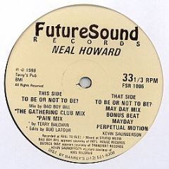 Neal Howard - To Be Or Not To Be - Future Sound