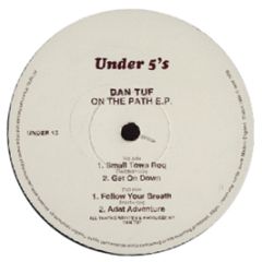 Dan Tuf - On The Path EP - Under 5's