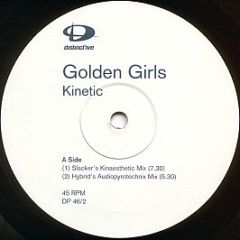 Golden Girls - Kinetic (1998) (Remixes Pt. 1) - Distinctive