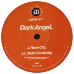 Dark Angel - Neon City / Static Electricty - Dread