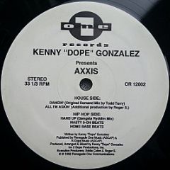 Kenny Dope Presents Axxis - All I'm Askin/Dancin/Hand Up - One Records