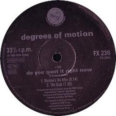 Degrees Of Motion - Do You Want It Right Now - Ffrr
