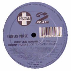 Perfect Phase - Horny Horns/Bootleg Horns - Positiva