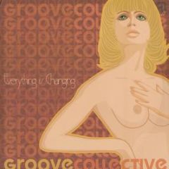Groove Collective - Everything Is Changing - Naked Music 