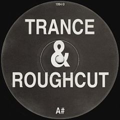 Trance & Roughcut - Volume One - Tr02