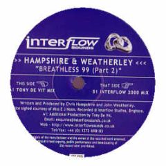 Hampshire & Weatherley - Breathless 99 (Part 2) - Interflow Sounds