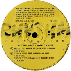 Rhythm Foundation - Let The Whole World Know - MOS