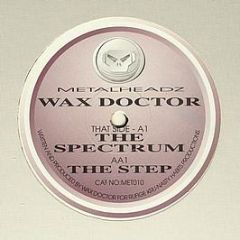 Wax Doctor - The Spectrum - Metalheadz