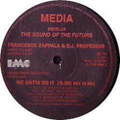 Francesco Zappala - We Gotta Do It - Media