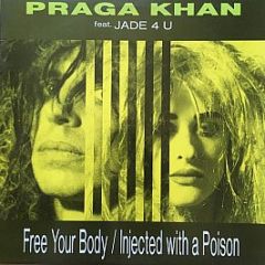Praga Khan - Free Your Body/Injected With A - Beat Box