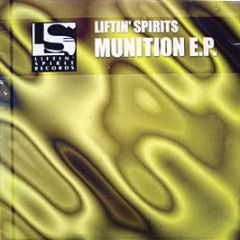 Liftin' Spirit Presents - Munition EP - Liftin Spirit