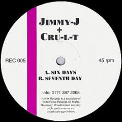 Jimmy J & Cru-L-T - Six Days - Remix Records