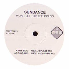 Sundance - Won't Let This Feeling Go - Inferno