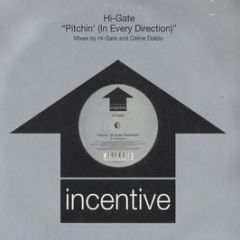 Hi-Gate - Pitchin (In Every Direction) - Incentive