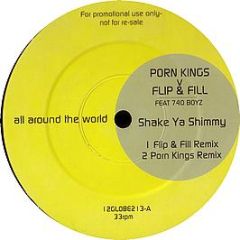 Porn Kings Vs Flip & Fill - Shake Ya Shimmy (Remixes) - All Around The World