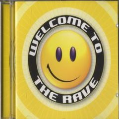 Various Artists - Welcome To The Rave - UWE