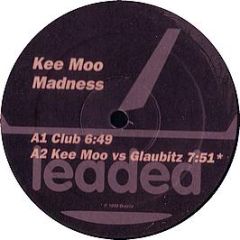 Kee Mo - Madness - Leaded