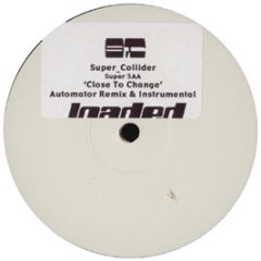 Super Collider - Close To Change - Loaded