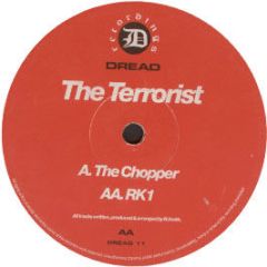 The Terrorist (Ray Keith) - The Chopper / Rk1 - Dread