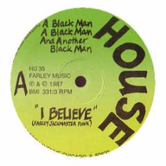 A Black Man & A Black Man - I Believe - House