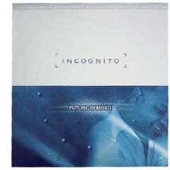 Incognito - Future Remixed - Talkin Loud