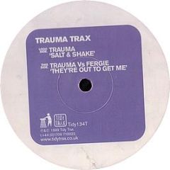 Trauma Vs Fergie - They'Re Out To Get Me - Tidy Trax