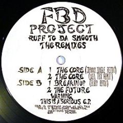 Fbd Project - Ruff To Da Smooth (Remixes) - Bangin Tunes