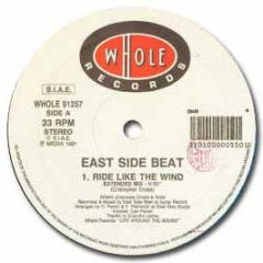 East Side Beat - Ride Like The Wind - Whole Records