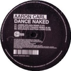 Aaron Carl - Dance Naked Remixes - Kickin