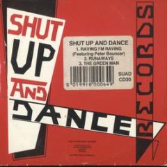 Shut Up & Dance - Raving I'm Raving - Shut Up & Dance