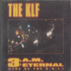 KLF - 3 Am Eternal - KLF